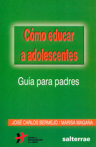 Portada del libro Cómo educar a los adolescentes. Guía para padres.