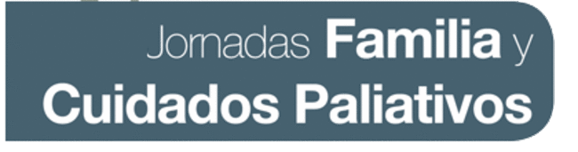 Jornadas sobre Familia y Cuidados Paliativos.