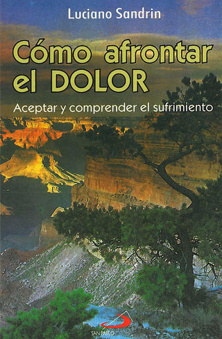 Portada del libro Cómo afrontar el dolor. Aceptar y comprender el sufrimiento