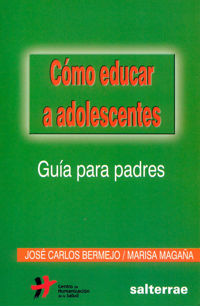 Cómo educar a los adolescentes. Guía para padres.