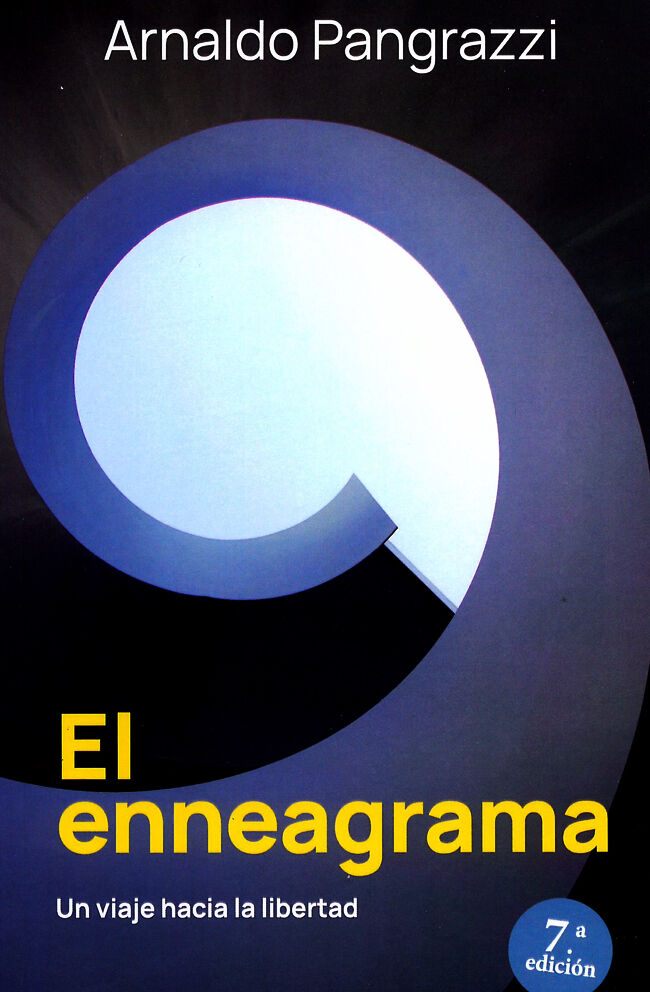 El Enneagrama. Un viaje hacia la libertad. 7ª edición