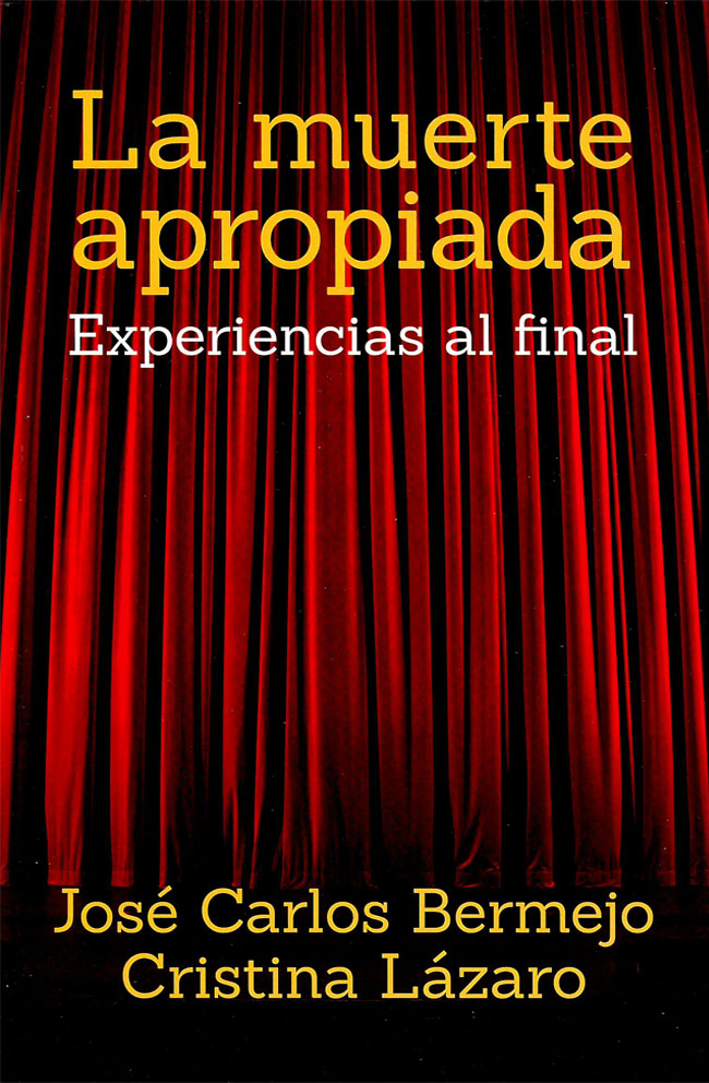 La muerte apropiada. Experiencias al final