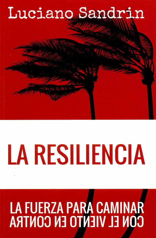 La resiliencia. La fuerza para caminar