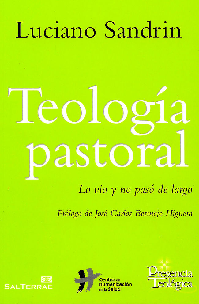 Teología Pastoral. Lo vio y no pasó de largo.