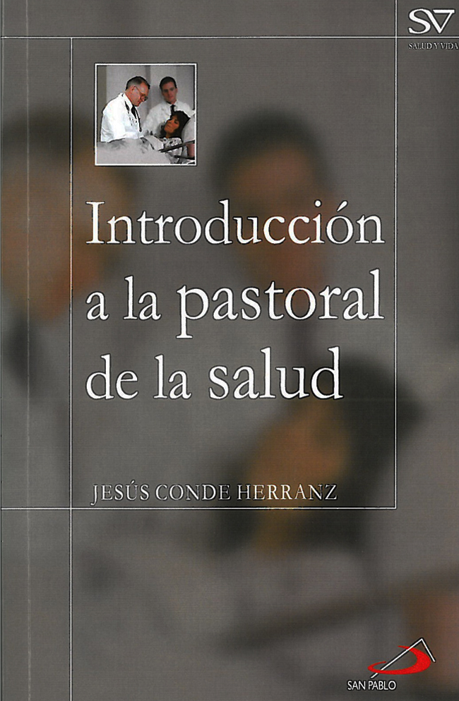 Introducción a la Pastoral de la Salud Portada del libro Introducción a la Pastoral de la Salud