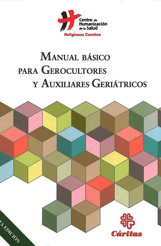 Manual Básico para Gerocultores y Auxiliares Geriátricos Portada del libro Manual Básico para Gerocultores y Auxiliares Geriátricos