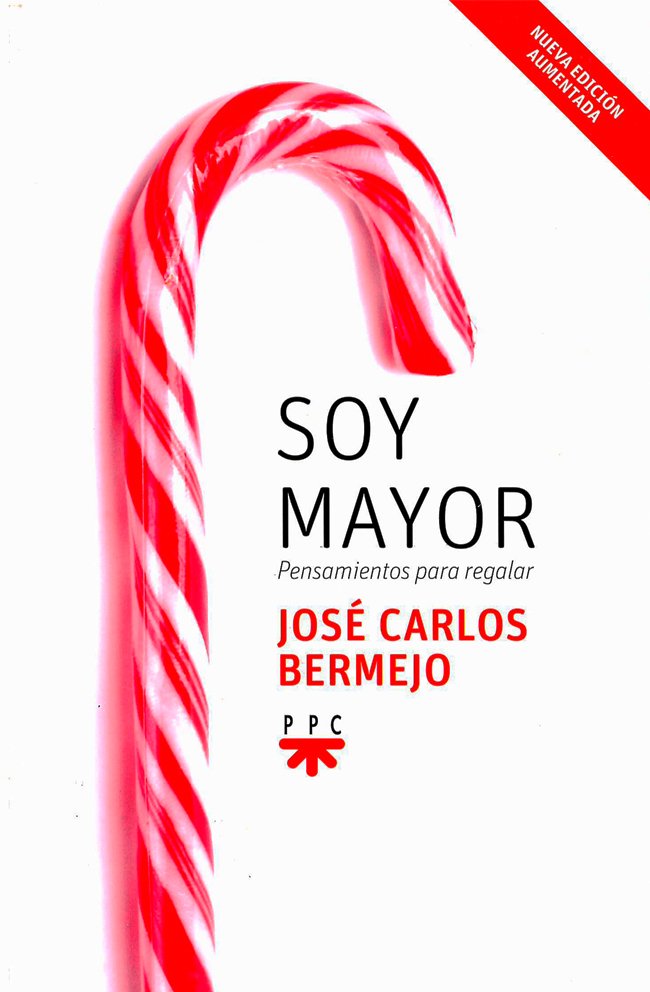 Soy mayor. Pensamientos para regalar. Portada del libro Soy mayor. Pensamientos para regalar.