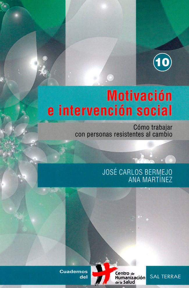 Motivación e intervención social. Cómo trabajar con personas resistentes al cambio. Portada del libro Motivación e intervención social. Cómo trabajar con personas resistentes al cambio.